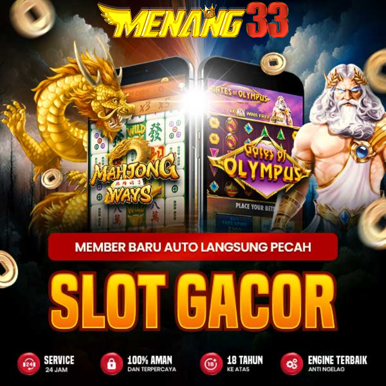 MENANG33 : SITUS JUDI ONLINE 2024